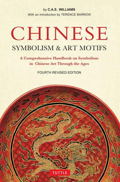 Cover image for Chinese Symbolism and Art Motifs Fourth Revised Edition, isbn: 9781462903146