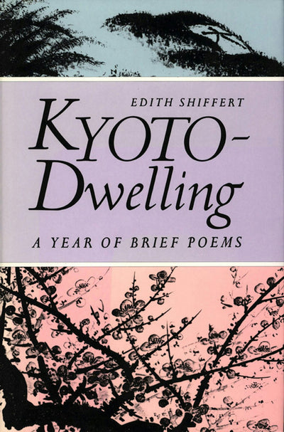 Cover image for Kyoto-Dwelling: Poems, isbn: 9781462904037