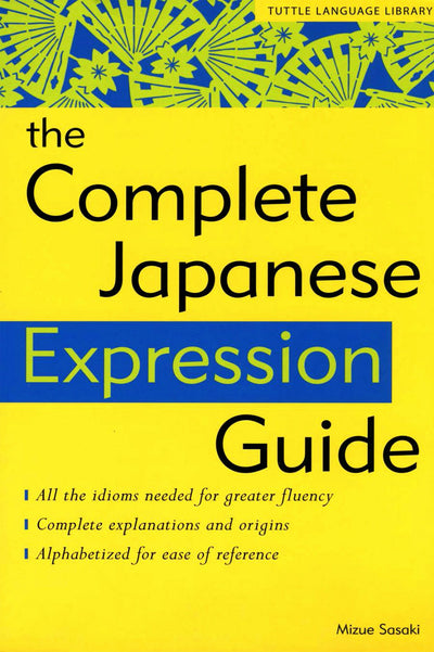 Cover image for Complete Japanese Expression Guide, isbn: 9781462904693