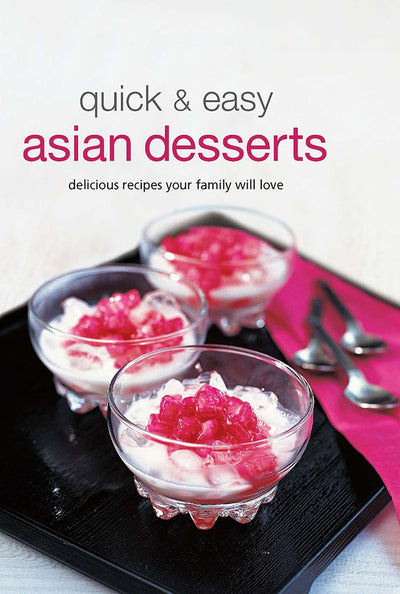 Cover image for Quick & Easy Asian Desserts, isbn: 9781462904938