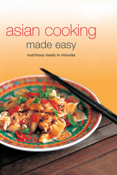 Cover image for Asian Cooking Made Easy, isbn: 9781462904983