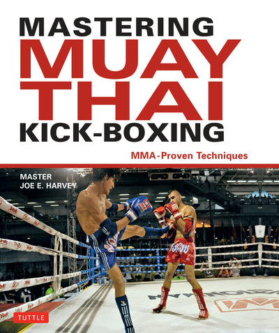 Cover image for Mastering Muay Thai Kick-Boxing, isbn: 9781462905645