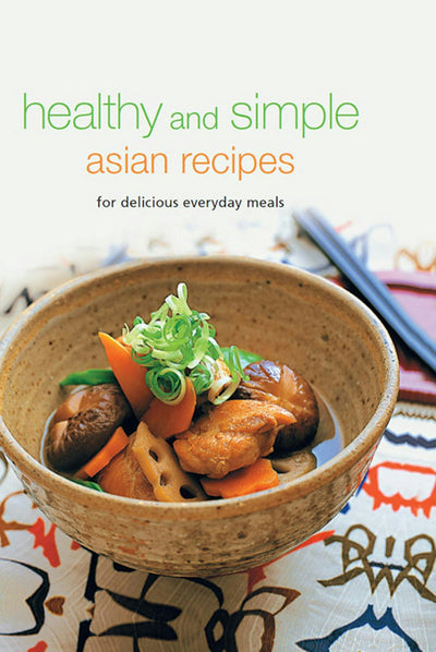 Cover image for Healthy and Simple Asian Recipes, isbn: 9781462905744
