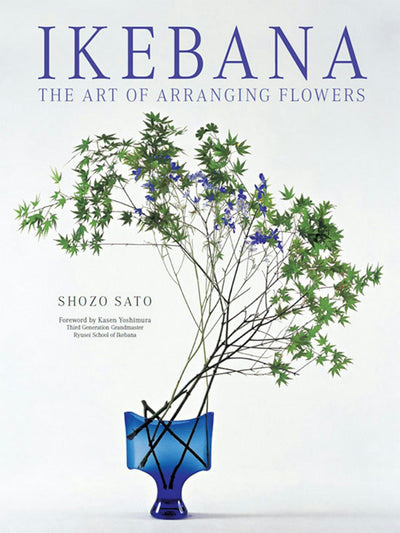 Cover image for Ikebana: The Art of Arranging Flowers, isbn: 9781462905911