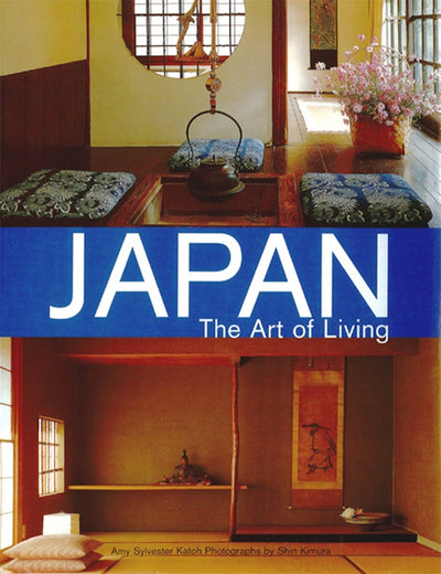 Cover image for Japan the Art of Living, isbn: 9781462906482