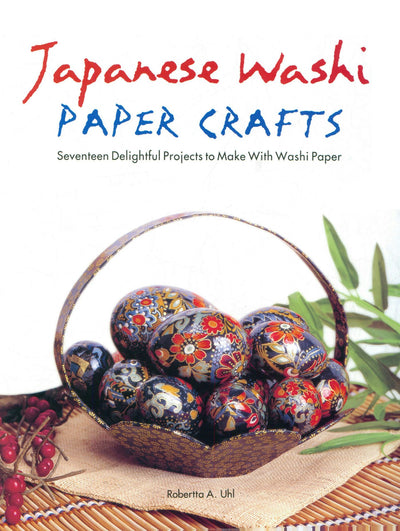 Cover image for Japanese Washi Paper Crafts, isbn: 9781462906789