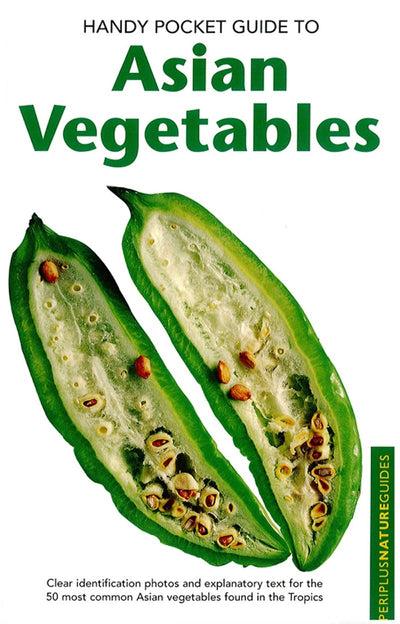 Cover image for Handy Pocket Guide to Asian Vegetables, isbn: 9781462907137
