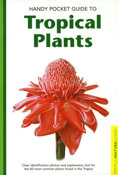 Cover image for Handy Pocket Guide to Tropical Plants, isbn: 9781462907298