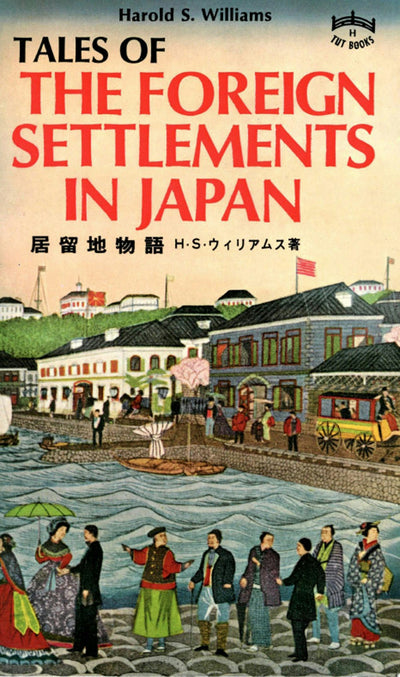 Cover image for Tales of Foreign Settlements in Japan, isbn: 9781462907373