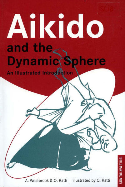 Cover image for Aikido and the Dynamic Sphere, isbn: 9781462907540