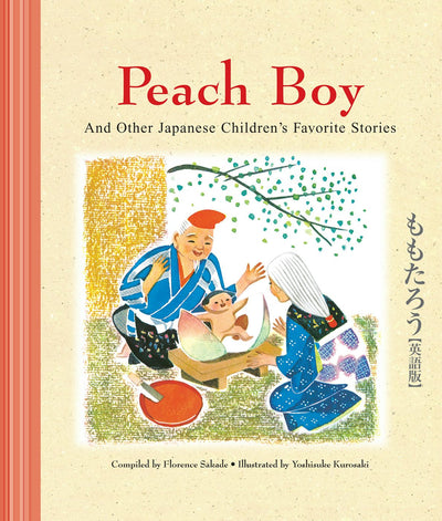 Cover image for Peach Boy And Other Japanese Children's Favorite Stories, isbn: 9781462908325