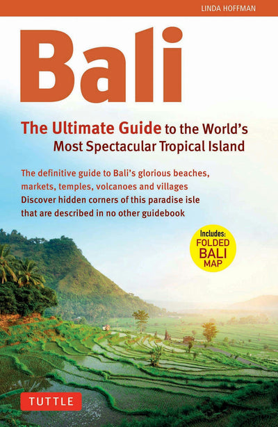 Cover image for Bali: The Ultimate Guide to the World's Most Famous Tropical, isbn: 9781462909087