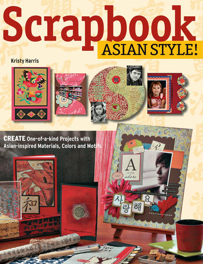 Cover image for Scrapbook Asian Style!, isbn: 9781462909346