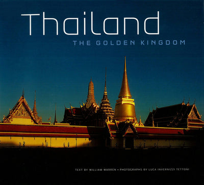 Cover image for Thailand: The Golden Kingdom, isbn: 9781462909391