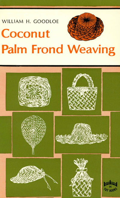 Cover image for Coconut Palm Frond Weaving, isbn: 9781462909568