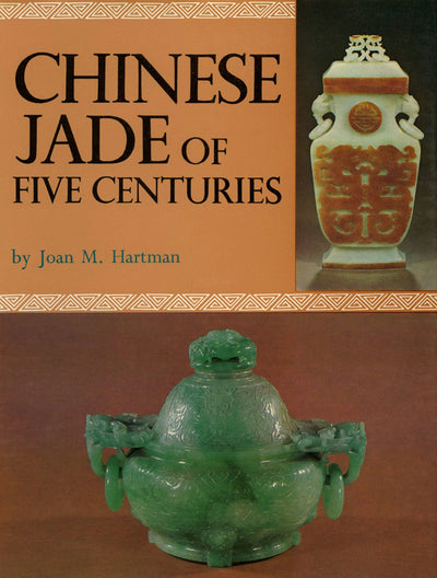 Cover image for Chinese Jade of Five Centuries, isbn: 9781462909629