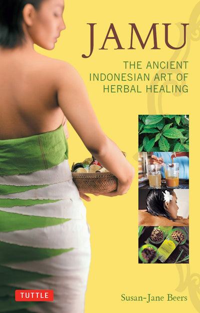 Cover image for Jamu: The Ancient Indonesian Art of Herbal Healing, isbn: 9781462910175