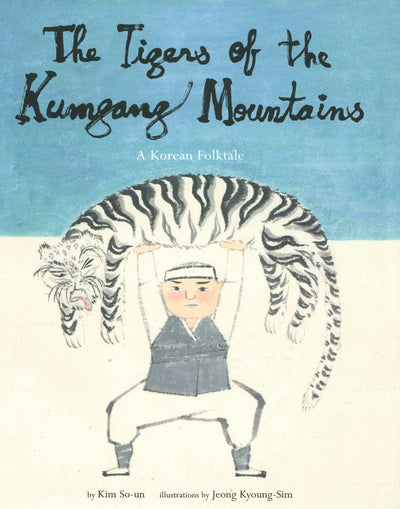Cover image for Tigers of the Kumgang Mountains, isbn: 9781462910779