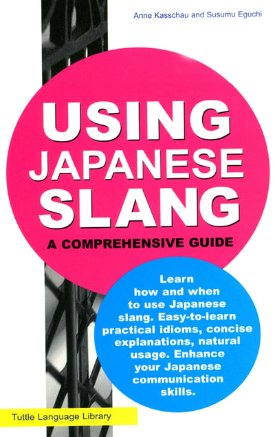 Cover image for Using Japanese Slang, isbn: 9781462910953