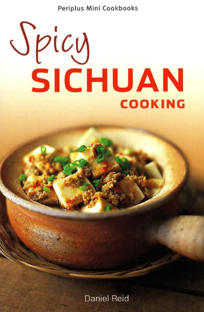 Cover image for Mini Spicy Sichuan Cooking, isbn: 9781462911219