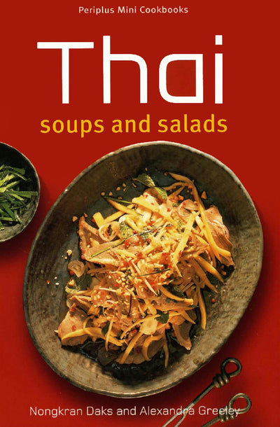 Cover image for Mini Thai Soups and Salads, isbn: 9781462911233