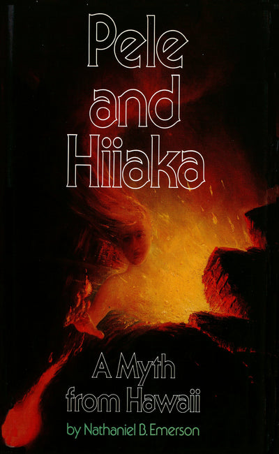 Cover image for Pele and Hiiaka, isbn: 9781462911615