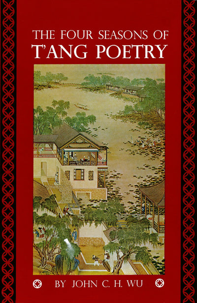 Cover image for Four Seasons of T'ang Poetry, isbn: 9781462912476