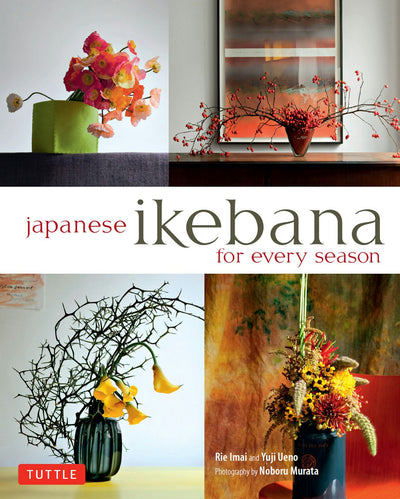 Cover image for Japanese Ikebana for Every Season, isbn: 9781462914289