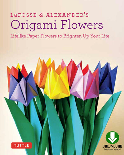 Cover image for LaFosse & Alexander's Origami Flowers Ebook, isbn: 9781462914302