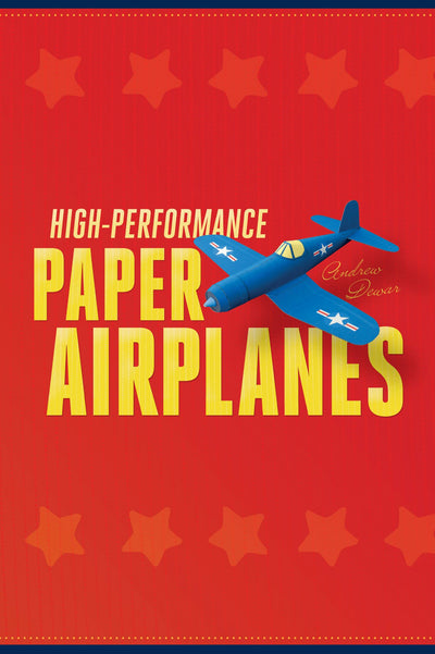 Cover image for High-Performance Paper Airplanes, isbn: 9781462915668