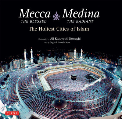 Cover image for Mecca the Blessed & Medina the Radiant (Bilingual), isbn: 9781462915880