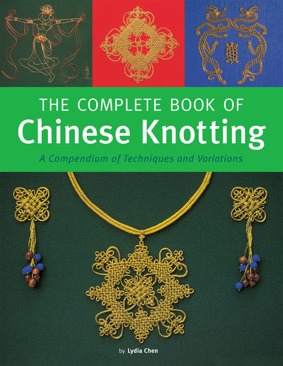 Cover image for Complete Book of Chinese Knotting, isbn: 9781462916450