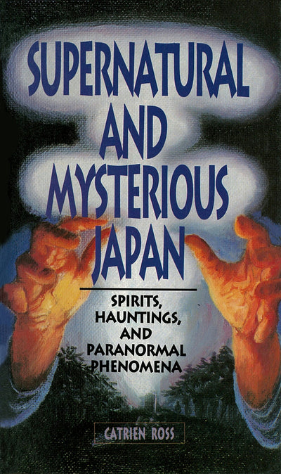 Cover image for Supernatural and Mysterious Japan, isbn: 9781462916719
