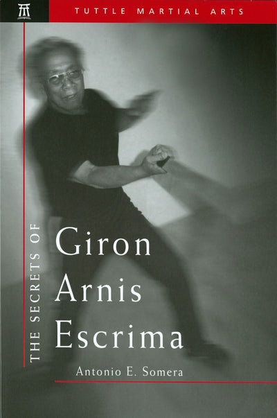 Cover image for Secrets of Giron Arnis Escrima, isbn: 9781462916962