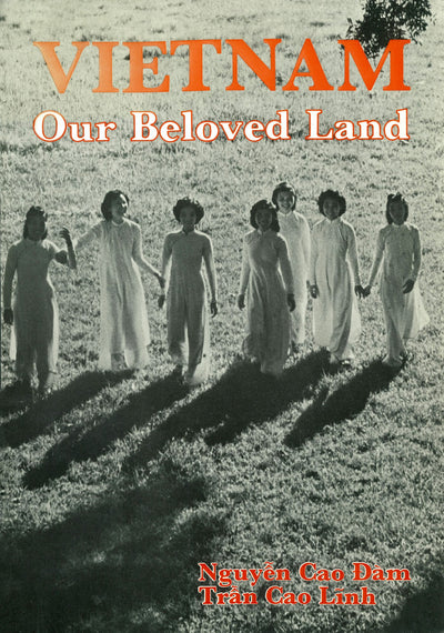 Cover image for Vietnam, Our Beloved Land, isbn: 9781462918225