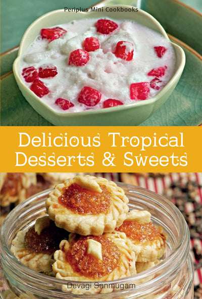 Cover image for Mini Delicious Tropical Desserts & Sweets, isbn: 9781462919017