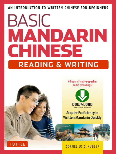 Cover image for Basic Mandarin Chinese - Reading & Writing Textbook, isbn: 9781462919291