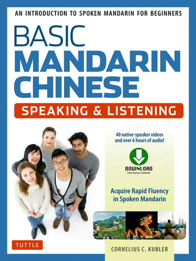 Cover image for Basic Mandarin Chinese - Speaking & Listening Textbook, isbn: 9781462919314