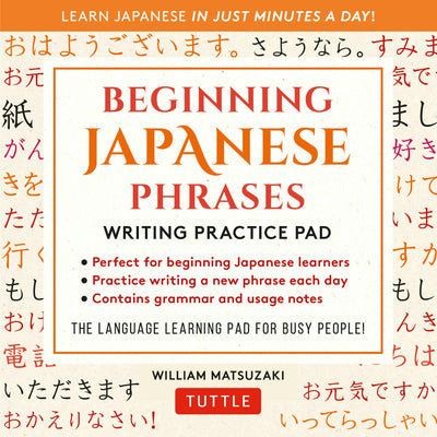 Cover image for Beginning Japanese Phrases Language Practice Pad, isbn: 9781462919604