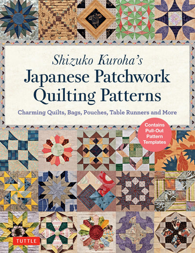 Cover image for Shizuko Kuroha's Japanese Patchwork Quilting Patterns, isbn: 9781462920723