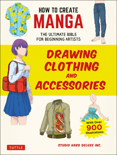 Cover image for How to Create Manga: Drawing Clothing and Accessories, isbn: 9781462921355