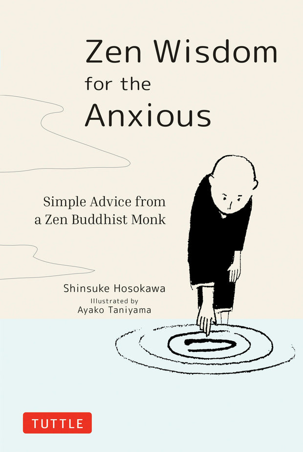 Cover image for Zen Wisdom for the Anxious, isbn: 9781462922185