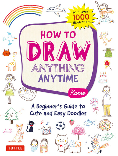 Cover image for How to Draw Anything Anytime, isbn: 9781462922345