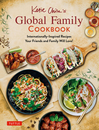 Cover image for Katie Chin's Global Family Cookbook, isbn: 9781462922352