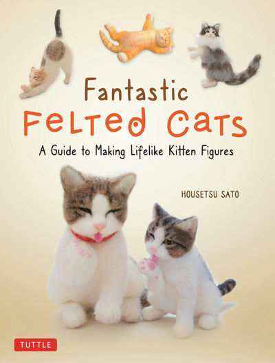 Cover image for Fantastic Felted Cats, isbn: 9781462922505