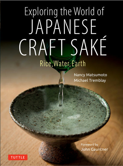 Cover image for Exploring the World of Japanese Craft Sake, isbn: 9781462922888