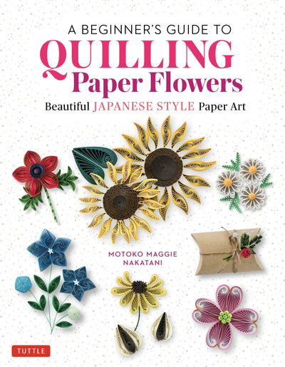 Cover image for Beginner's Guide to Quilling Paper Flowers, isbn: 9781462923236