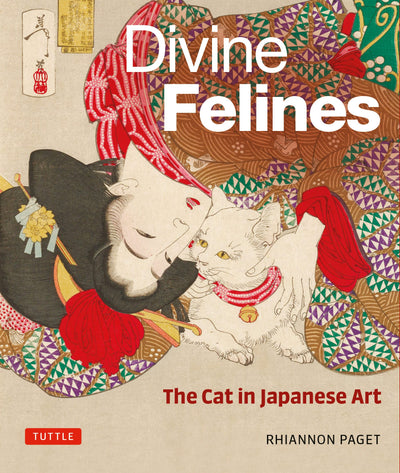 Cover image for Divine Felines: The Cat in Japanese Art, isbn: 9781462924080
