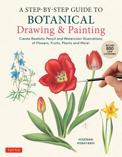 Cover image for Step-by-Step Guide to Botanical Drawing & Painting, isbn: 9781462924387
