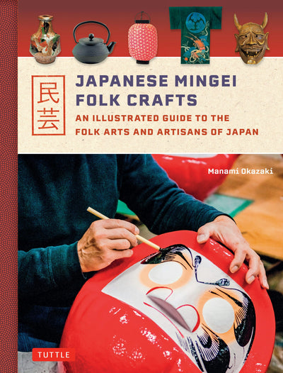 Cover image for Japanese Mingei Folk Crafts, isbn: 9781462924608